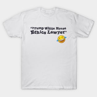 Trump White House Ethics Lawyer T-Shirt